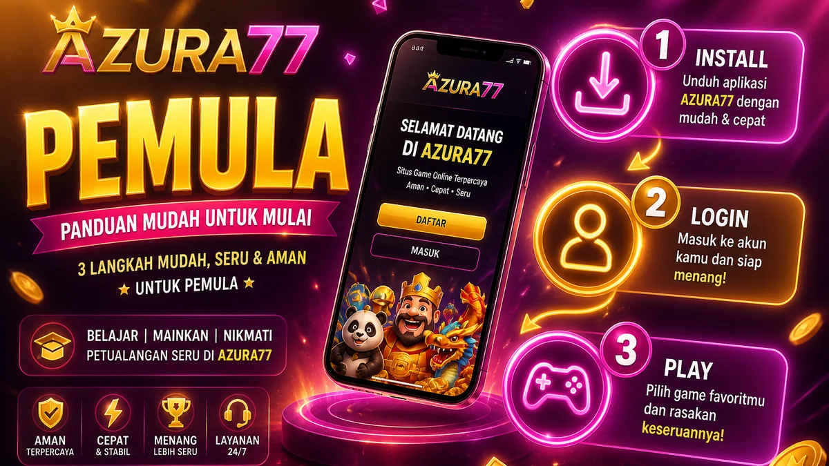 Pemula Android: urutan aman AZURA77 dari nol sampai login